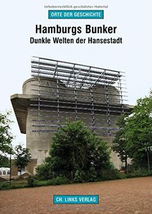 Hamburgs Bunker: Dunkle Welten der Hansestadt (Orte der Geschichte) de Ronald Rossig | Livre | état très bon