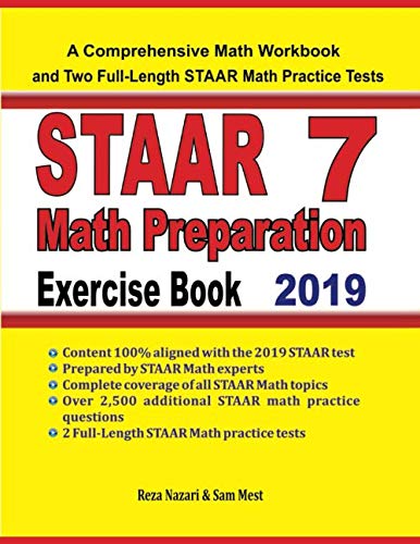 STAAR 7 Math Preparation Exercise Book: A Comprehensive Math Workbook and Two Full-Length STAAR 7 Math Practice Tests