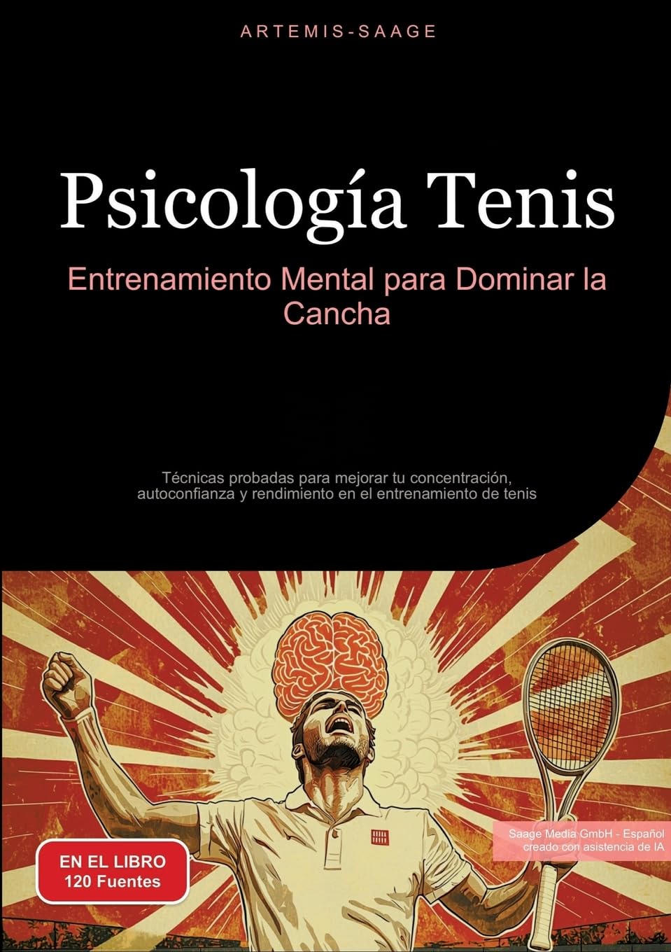 Psicología Tenis: Entrenamiento Mental para Dominar la Cancha: Técnicas probadas para mejorar tu concentración, autoconfianza y rendimiento en el entrenamiento de tenis (Tenis (ES))