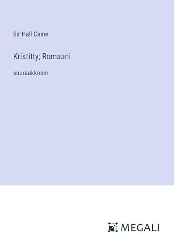 Kristitty; Romaani: suuraakkosin