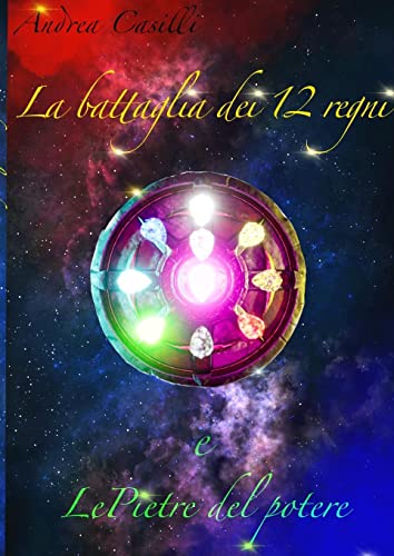 la battaglia dei 12 regni: Le pietre del potere