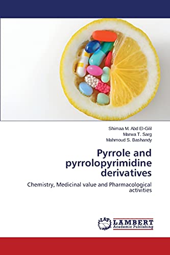 Pyrrole and pyrrolopyrimidine derivatives: Chemistry, Medicinal value and Pharmacological activities
