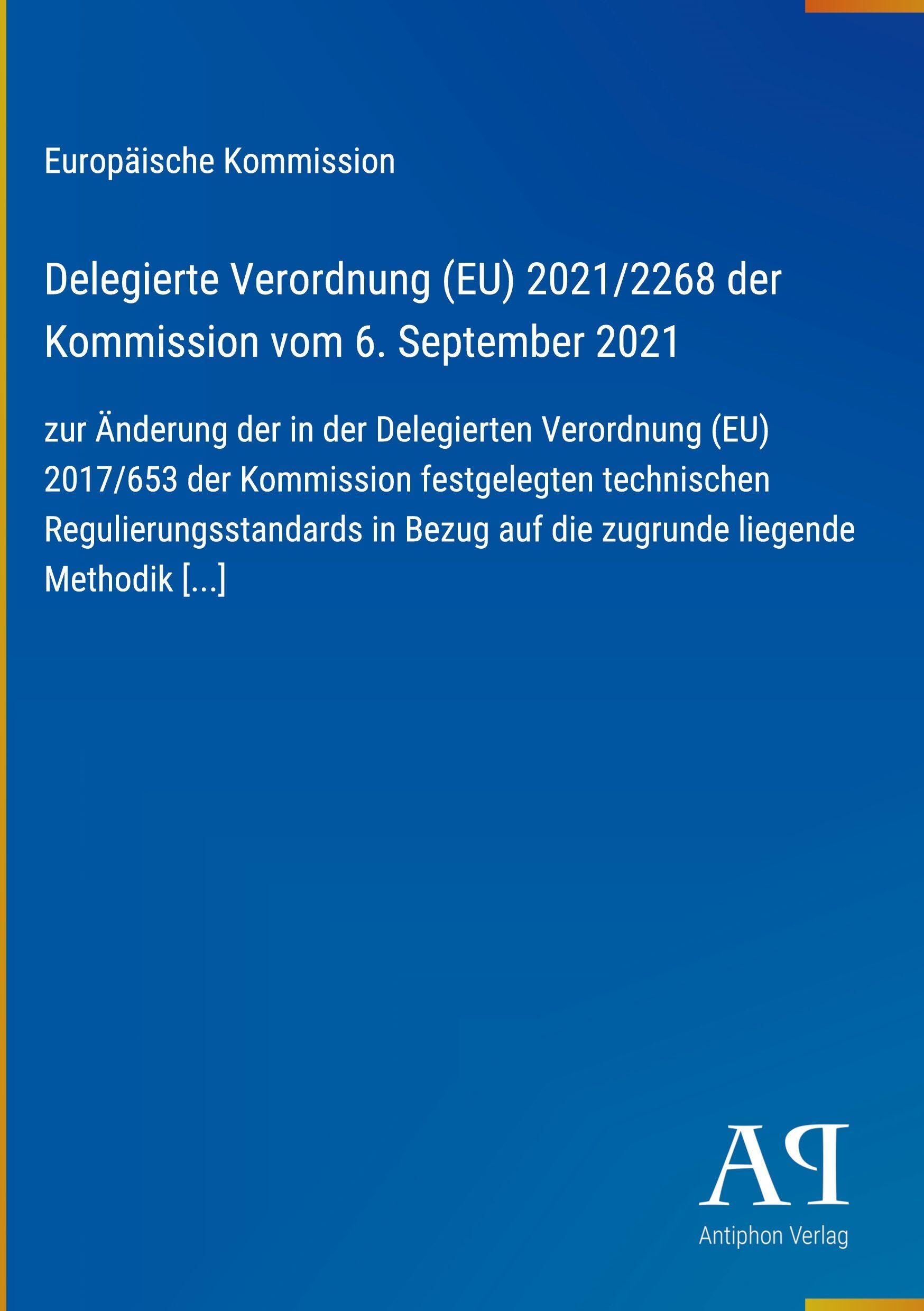 Delegierte Verordnung (EU) 2021/2268 der Kommission vom 6. September 2021