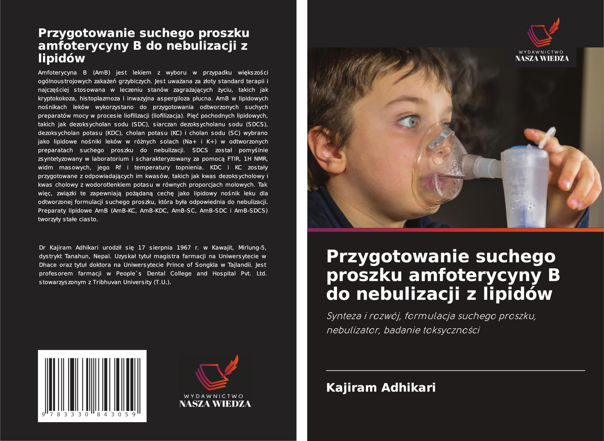 Przygotowanie suchego proszku amfoterycyny B do nebulizacji z lipidów: Synteza i rozwój, formulacja suchego proszku, nebulizator, badanie toksyczno¿ci