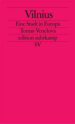 Vilnius: Eine Stadt in Europa (edition suhrkamp)
