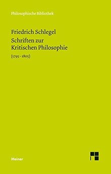 Schriften zur Kritischen Philosophie 1795-1805 (Philosophische Bibliothek)