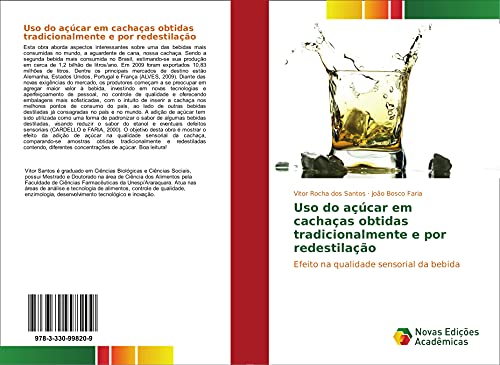Uso do açúcar em cachaças obtidas tradicionalmente e por redestilação: Efeito na qualidade sensorial da bebida