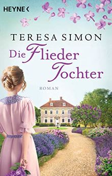 Die Fliedertochter: Roman