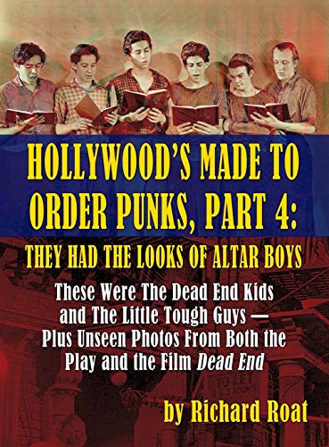 Hollywood's Made To Order Punks, Part 4: They Had the Looks of Altar Boys (hardback)