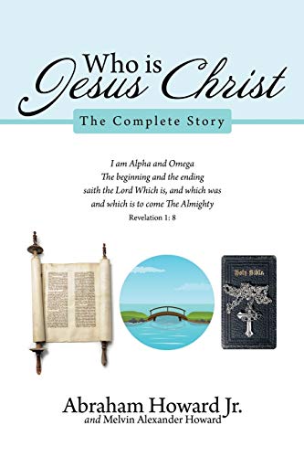 Who is Jesus Christ: The Complete Story