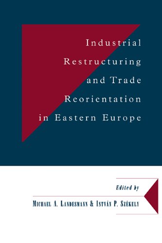 Industrial Restructuring and Trade Reorientation in Eastern Europe (Department of Applied Economics Occasional Papers, Band 60)