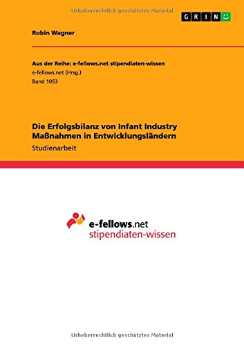 Die Erfolgsbilanz von Infant Industry Maßnahmen in Entwicklungsländern