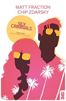 Sex criminals. Vol. 3. Triolisme ou Plan à trois et plus si affinités...