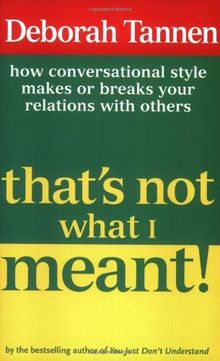 That's Not What I Meant!: How Conversational Style Makes or Breaks Your Relations with Others