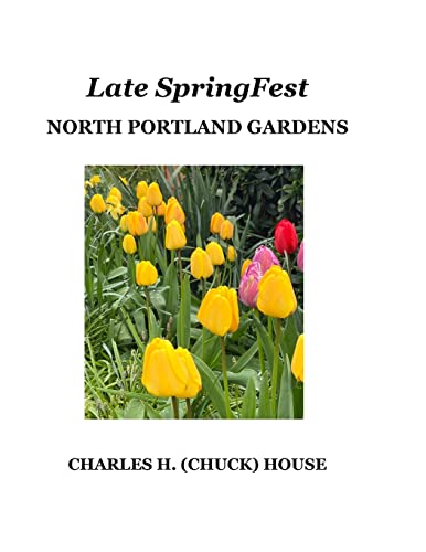 Late SpringFest: North Portland Gardens