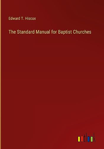 The Standard Manual for Baptist Churches