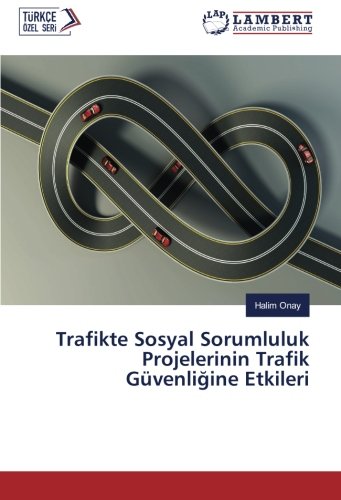 Trafikte Sosyal Sorumluluk Projelerinin Trafik Güvenliğine Etkileri