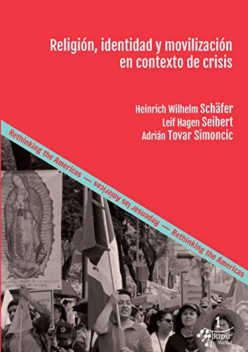 Religión, identidad y movilización en contexto de crisis: Herramientas para comprender la praxis religiosa