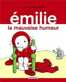 Emilie. Vol. 3. La mauvaise humeur