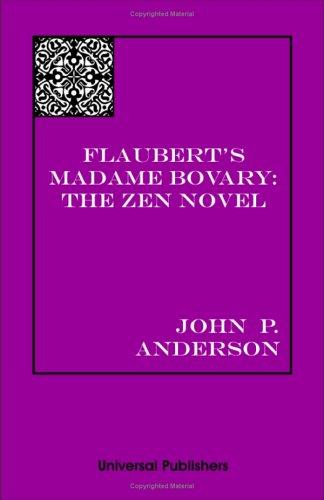 Flaubert's Madame Bovary: The Zen Novel