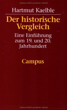 Der historische Vergleich: Eine Einführung zum 19. und 20. Jahrhundert