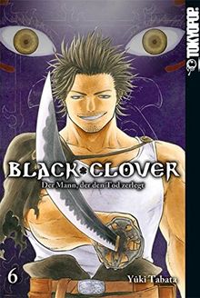 Black Clover 06: Der Mann, der den Tod zerlegt