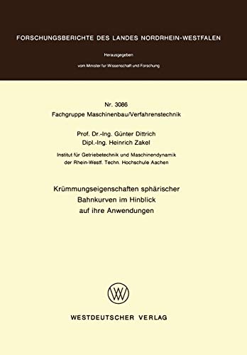 Krümmungseigenschaften sphärischer Bahnkurven im Hinblick auf ihre Anwendungen (Forschungsberichte des Landes Nordrhein-Westfalen, 3086, Band 3086)