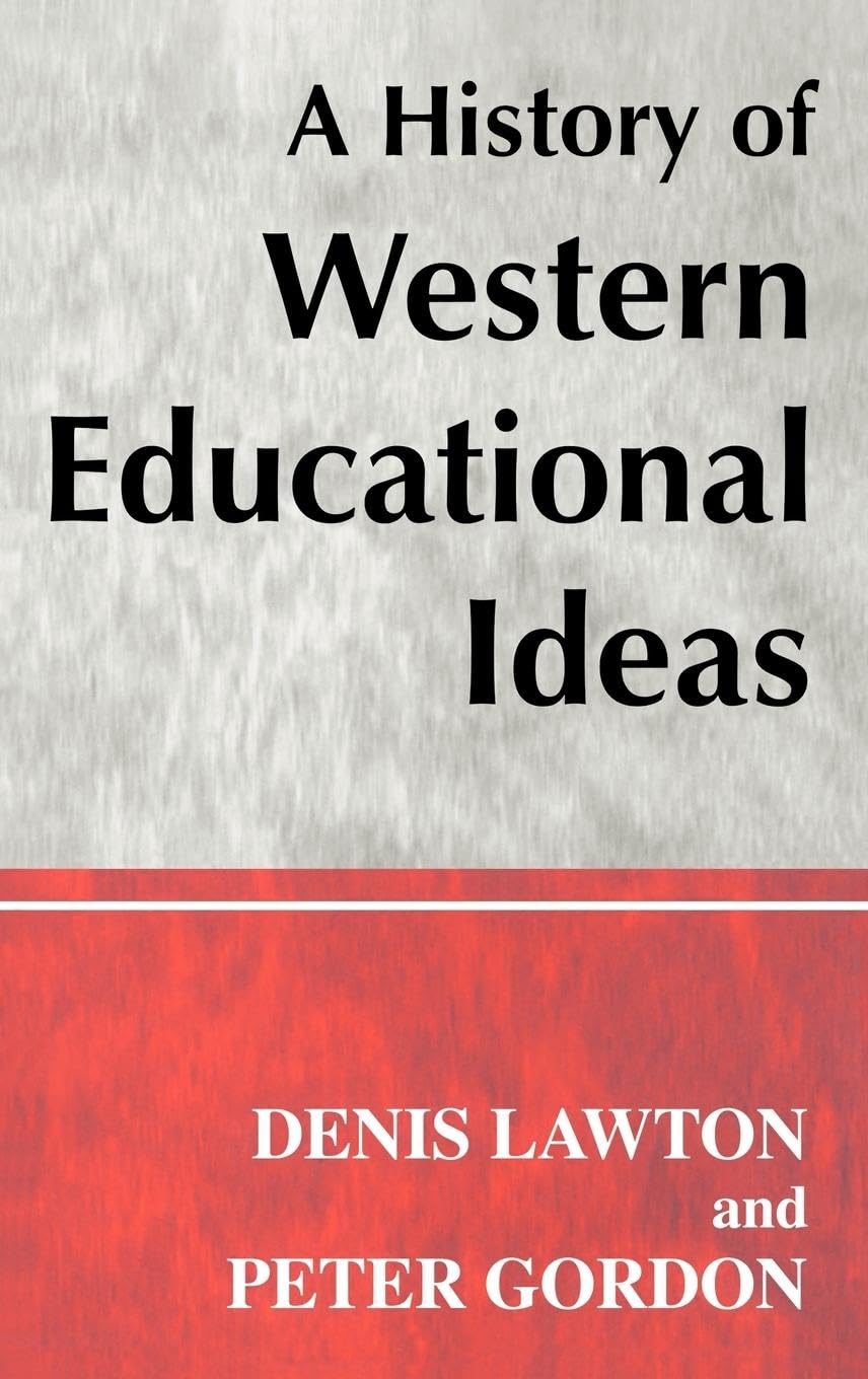 A History of Western Educational Ideas (Woburn Education Series)