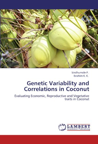 Genetic Variability and Correlations in Coconut: Evaluating Economic, Reproductive and Vegetative traits in Coconut