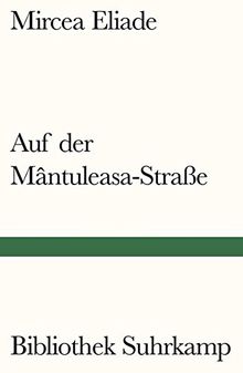 Auf der Mântuleasa-Straße (Bibliothek Suhrkamp) von Eliade, Mircea | Buch | Zustand sehr gut