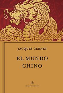 El mundo chino (Libros de Historia)