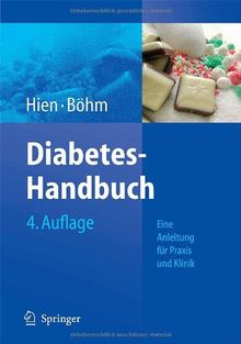 Diabetes-Handbuch: Eine Anleitung für Praxis und Klinik: Eine Anleitung Fur Praxis Und Klinik