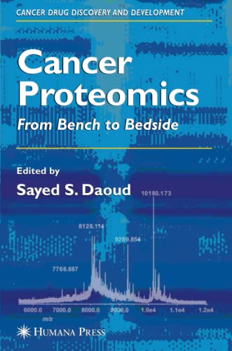 Cancer Proteomics: From Bench to Bedside (Cancer Drug Discovery and Development)