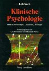 Lehrbuch Klinische Psychologie, Kt, Bd.1, Grundlagen, Diagnostik, Ätiologie