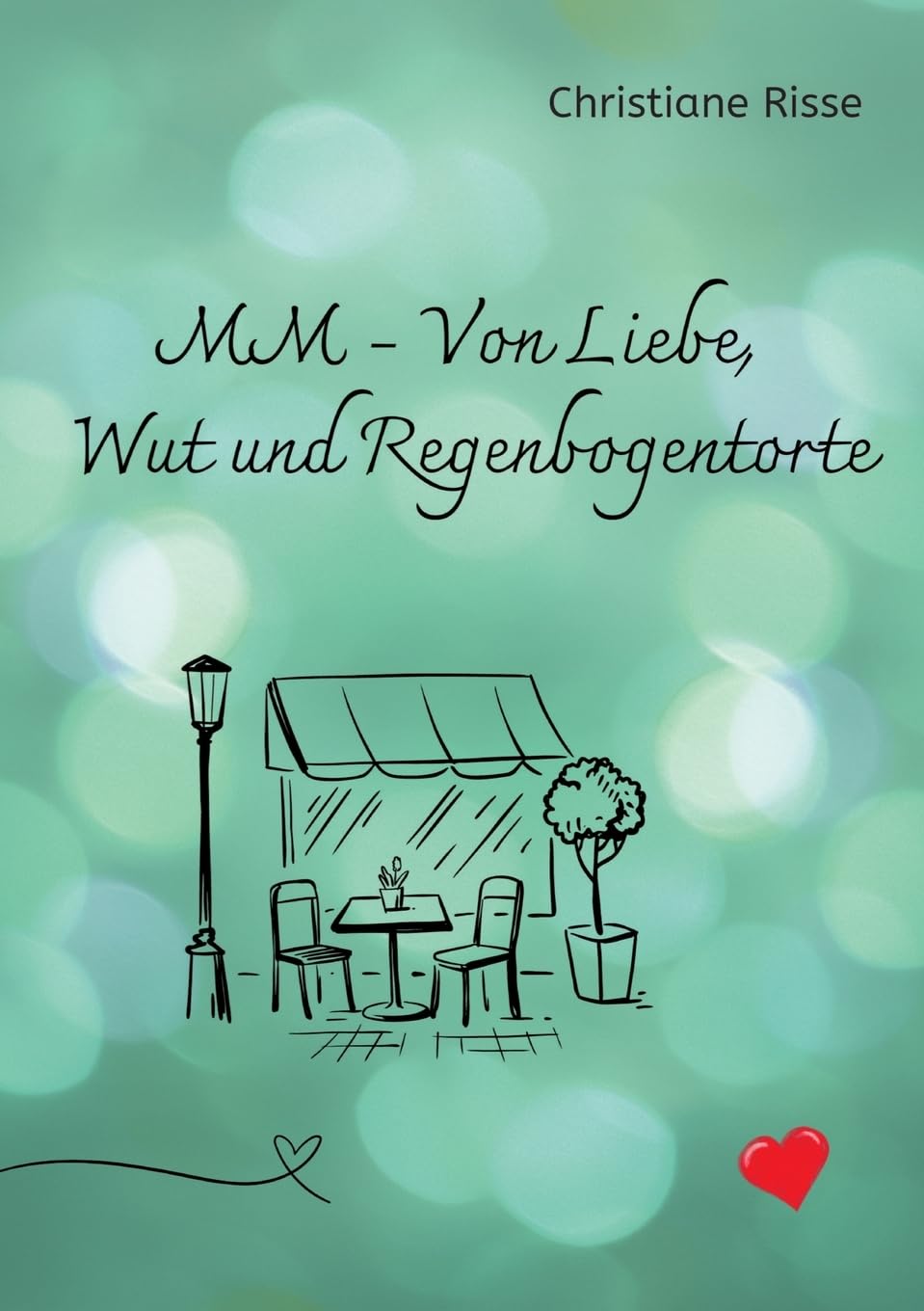 MM - Von Liebe, Wut und Regenbogentorte: DE