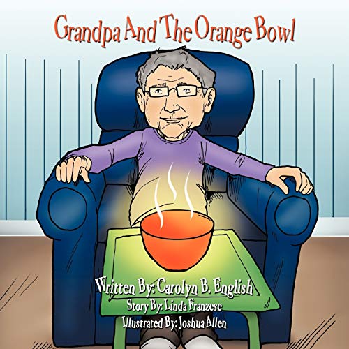 Grandpa And The Orange Bowl