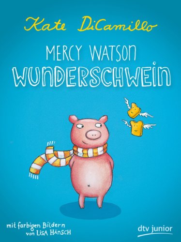 Mercy Watson Wunderschwein von Kate DiCamillo