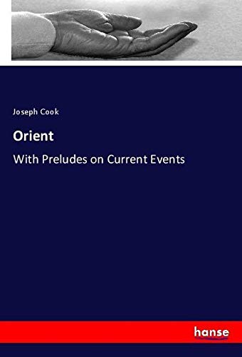 Orient: With Preludes on Current Events