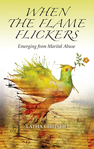 When the Flame Flickers: Emerging from Marital Abuse