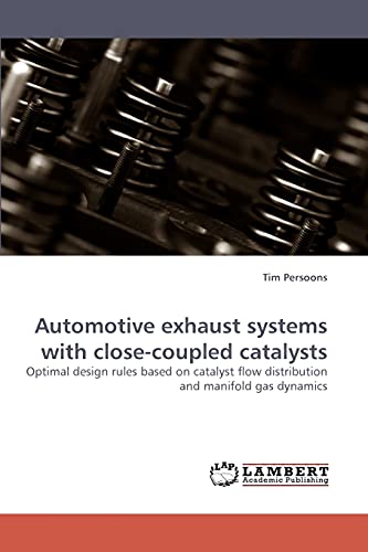 Automotive exhaust systems with close-coupled catalysts: Optimal design rules based on catalyst flow distribution and manifold gas dynamics