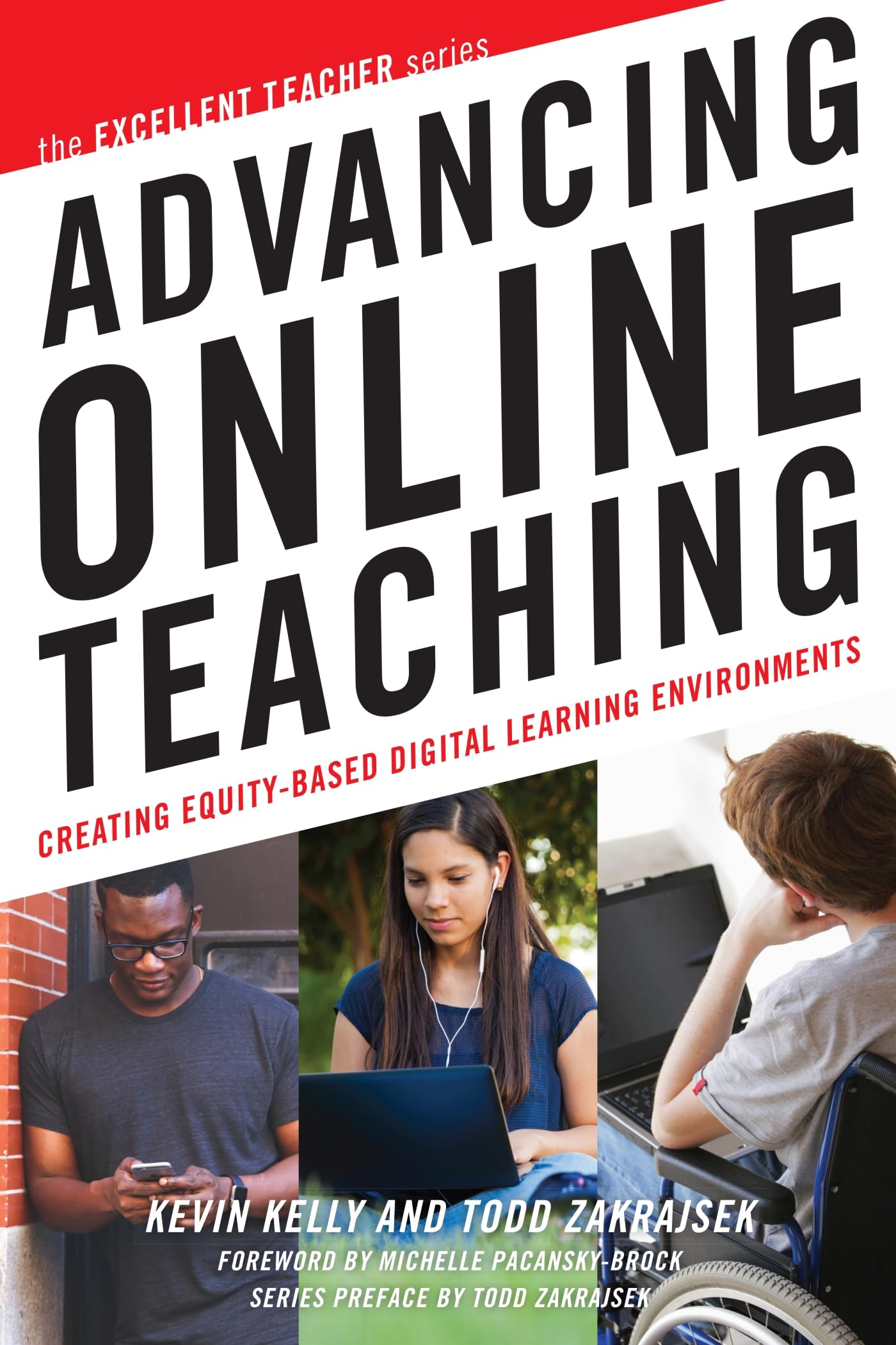 Advancing Online Teaching: Creating Equity-Based Digital Learning Environments (Excellent Teacher)