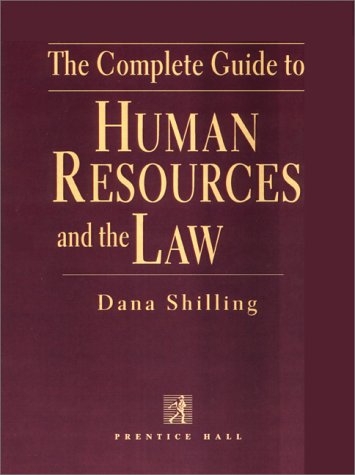 The Complete Guide to Human Resources and the Law