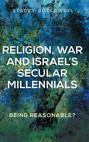 Religion, war and Israel's secular millennials: Being reasonable?