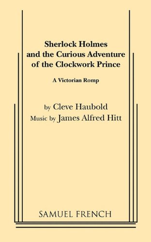 Sherlock Holmes and the Curious Adventure of the Clockwork Prince