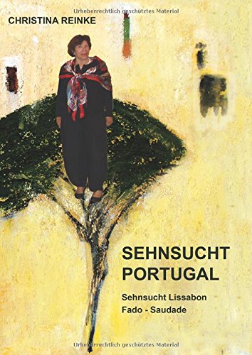 Sehnsucht Portugal: Sehnsucht Lissabon Fado Saudade