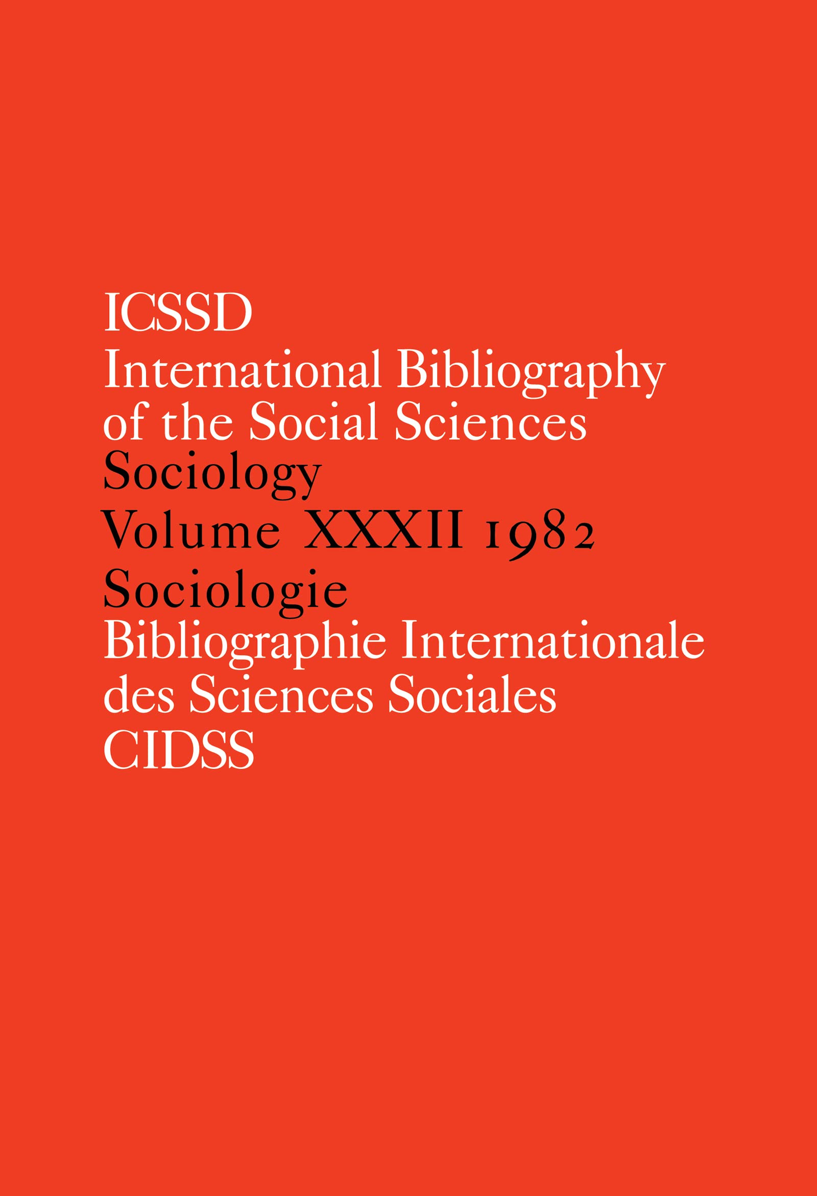 IBSS: Sociology: 1982 Vol 32 (International Bibliography of Sociology / Bibliographie Internationale De Sociologie, Band 32)