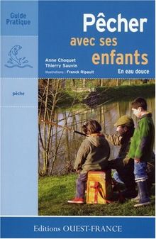 Pêcher avec ses enfants : En eau douce