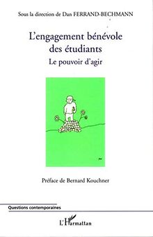 L'engagement bénévole des étudiants : le pouvoir d'agir : actes du colloque des 3 et 4 décembre 2004