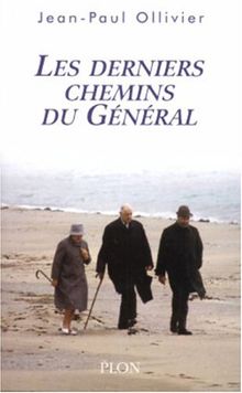 Les derniers chemins du Général