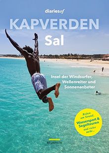 Kapverden - Sal: Insel der Windsurfer, Wellenreiter und Sonnenanbeter (diariesof Kapverden)